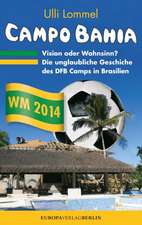 CAMPO BAHIA - Vision oder Wahnsinn