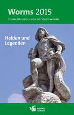 Worms 2015 - Heimatjahrbuch für die Stadt Worms