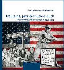 Fräuleins, Jazz & Chuck-a-Luck