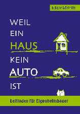 Weil ein Haus kein Auto ist