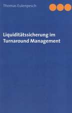 Liquiditätssicherung im Turnaround Management