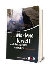 Marlene Torvett und das Märchen vom Glück