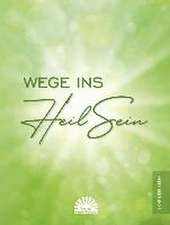 Wege ins Heilsein