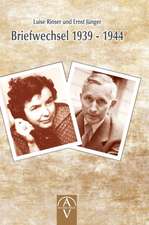 Luise Rinser und Ernst Jünger Briefwechsel 1939 - 1944