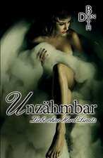 Unzahmbar