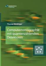 Computertomographie mit quantenzählenden Detektoren