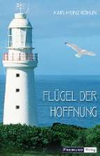 Röhlin, K: Flügel der Hoffnung