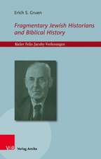 Gruen, E: Fragmentary Jewish Historians and Biblical History