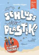 Die Klima-Checker: Schluss mit Plastik!