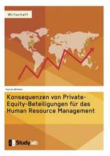 Konsequenzen von Private-Equity-Beteiligungen für das Human Resource Management