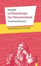 Le Misanthrope / Der Menschenfeind: Molière: Zweisprachig Französisch-Deutsch