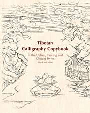 Tibetan Calligraphy Copybook in the Uchen, Tsuring and Chuyig Styles