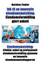 Idé til en innovativ eiendomsmatching