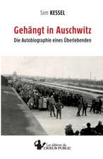 Gehängt in Auschwitz