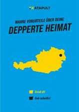 Wahre Vorurteile über deine depperte Heimat