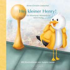 Liebscher, A: Hej kleiner Henry!