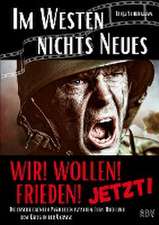 IM WESTEN NICHTS NEUES - Die erschreckenden Parallelen zwischen Film, Buch und dem Krieg in der Ukraine - WIR! WOLLEN! FRIEDEN! - JETZT!