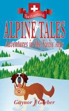 Greber, G: ALPINE TALES