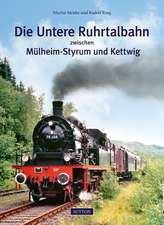 Die Untere Ruhrtalbahn zwischen Mülheim-Styrum und Kettwig