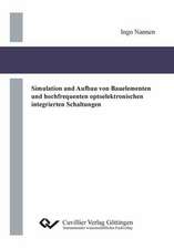 Simulation und Aufbau von Bauelementen und hochfrequenten optoelektronischen integrierten Schaltungen