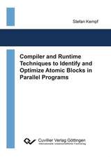 Compiler and Runtime Techniques to Identify and Optimize Atomic Blocks in Parallel Programs