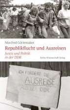 Republikflucht und Ausreisen