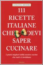 111 Ricette Italiane che devi proprio conoscere