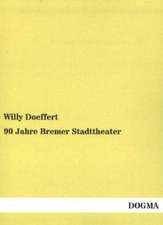 90 Jahre Bremer Stadttheater