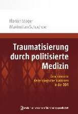 Traumatisierung durch politisierte Medizin