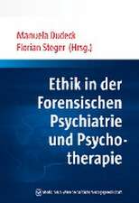 Ethik in der Forensischen Psychiatrie und Psychotherapie