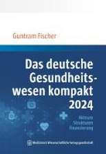 Das deutsche Gesundheitswesen kompakt 2024