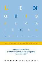 Perspectivas teóricas y experimentales sobre el español de la Argentina