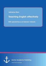 Teaching English Effectively: With Special Focus on Learners' Interests