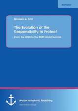 The Evolution of the Responsibility to Protect: From the ICISS to the 2005 World Summit