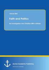 Faith and Politics: An Investigation into Christian MPs in Britain