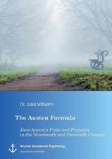 The Austen Formula: Jane Austen¿s Pride and Prejudice in the Nineteenth and Twentieth Century