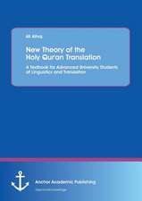 New Theory of the Holy Qur'an Translation. A Textbook for Advanced University Students of Linguistics and Translation