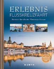 KUNTH Bildband Erlebnis Flusskreuzfahrt