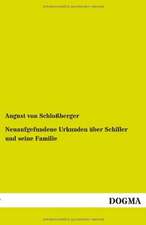 Neuaufgefundene Urkunden über Schiller und seine Familie