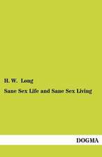 Sane Sex Life and Sane Sex Living