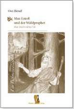 Max Esterl und der Waldprophet