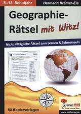 Geographie-Rätsel mit Witz! - 8.-13. Schuljahr