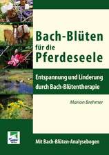 Bach-Blüten für die Pferdeseele