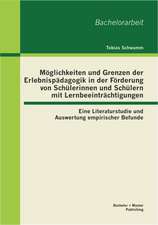 Moglichkeiten Und Grenzen Der Erlebnispadagogik in Der Forderung Von Schulerinnen Und Schulern Mit Lernbeeintrachtigungen