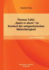 Thomas Tallis' "Spem in Alium" Im Kontext Der Zeitgenossischen Mehrchorigkeit: Muhammad Abduhs Vernunftbegriff