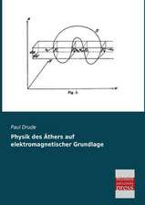 Physik des Äthers auf elektromagnetischer Grundlage