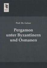 Pergamon unter Byzantinern und Osmanen