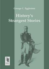 History´s Strangest Stories