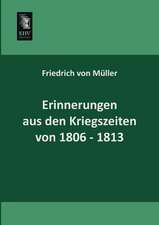 Erinnerungen aus den Kriegszeiten von 1806-1813