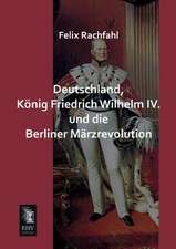 Deutschland, König Friedrich Wilhelm IV. und die Berliner Märzrevolution